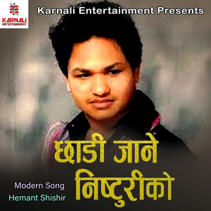 Chhadi Jane Nisthuri Ko, Pt. 1