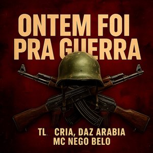 Ontem Foi pra Guerra