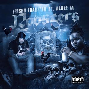 Roosters (feat. Albee Al)