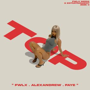 TOP (feat. Alexandrew & Faye)