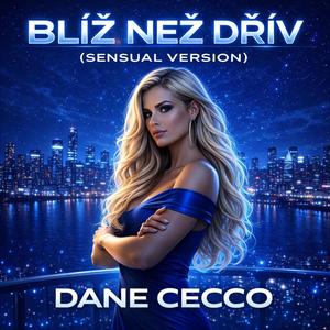Blíž než dřív (Sensual Version )