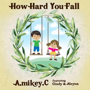 How Hard you Fall (feat. Cindy & Aleyna)