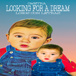 Looking for a Dream (Oficial)