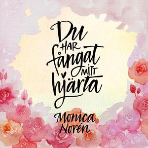Du har fångat mitt hjärta