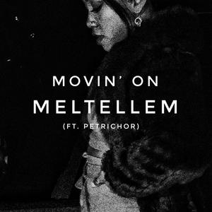 Movin' On (feat. Petrichor Music)