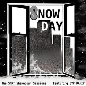 Snow Day (feat. Gyp Dahip)
