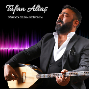 Dünyaya Geldim Gidiyorum