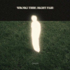 Wrong Time, Right Pain