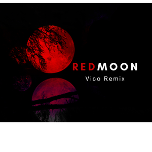 Red Moon (Vico  Remix )