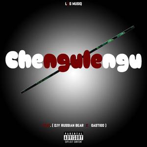 Chengulengu (feat. Djy Russian bear & Gastigo)