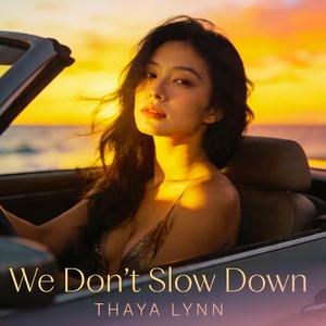 We Don't Slow Down