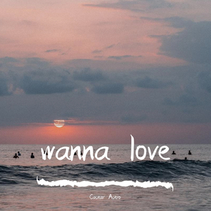 wanna love