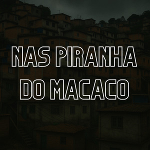Nas Piranhas do Macaco