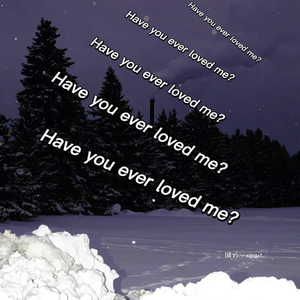 Have you ever loved me？(prod by Morrow)