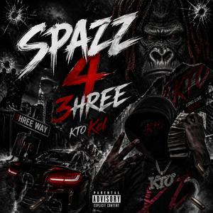 Spazz 4 3hree