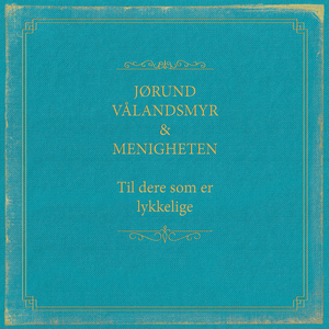 Til dere som er lykkelige