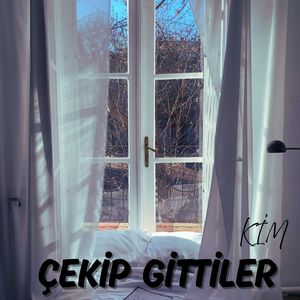 ÇEKİP GİTTİLER