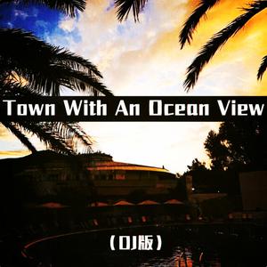 Town With an Ocean View