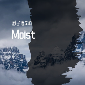Moist