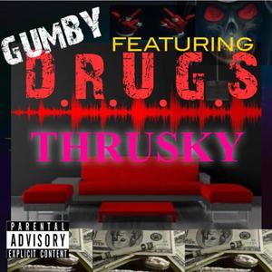 DRUGZ (feat. Gumby)