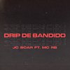 JC Scar - Drip de Bandido