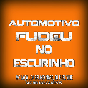 Automotivo Fudeu no Escurinho