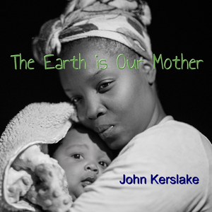 The Earth Is Our Mother