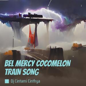 Bel Mercy Cocomelon Train Song