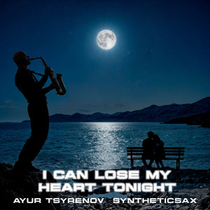 I Can Lose My Heart Tonight