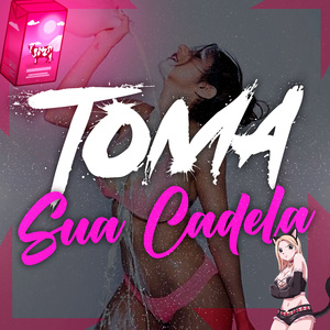 Toma Sua Cadela