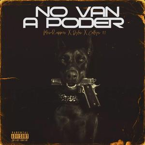 NO VAN A PODER (feat. Meño Rappers & Dylan Callejon 21)