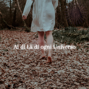 Al di Là di Ogni Universo