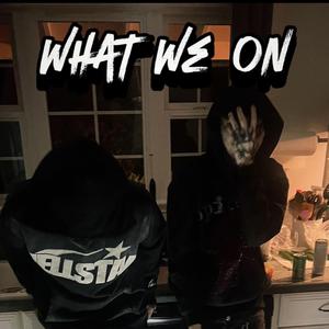 what we on (feat. Dayjaun)