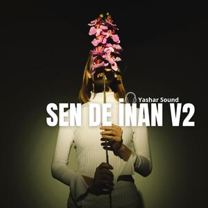 Sen De İnan V2