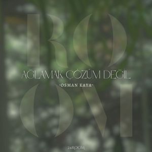 Ağlamak Çözüm Değil