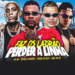 Faz os Ladrão Perder a Linha (feat. Mc Gw)