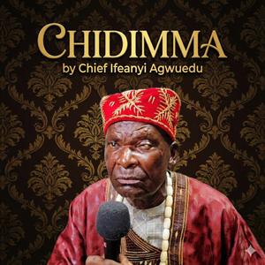 Chidimma (feat. Chief Ifeanyi Agwuedu)