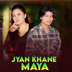 Jyan Khane Maya