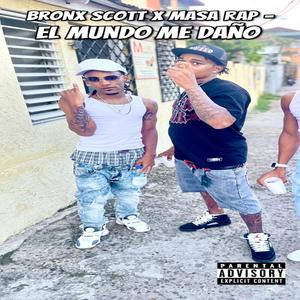 EL MUNDO ME DAÑO (feat. MasaRap)