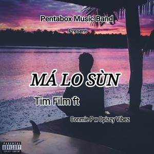 Ma Lo Sun (feat. Conmie P & Tim Filmz & Opizzy vibez)