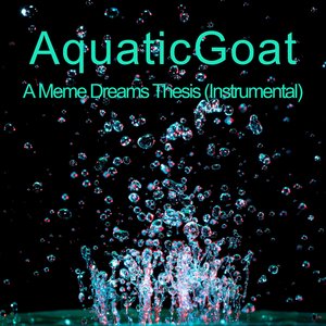 A Meme Dreams Thesis (Instrumental)