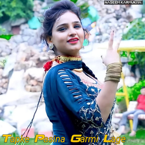 Tapke Pasina Garmi Lage