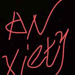 Anxiety.