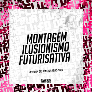 Montagem Ilusionismo Futurisativa