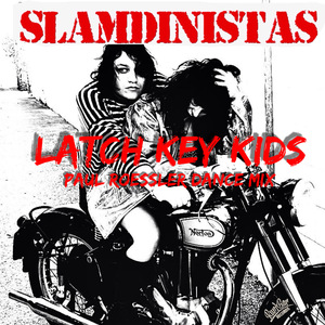 Latch Key Kids (Paul Roessler Dance Mix)