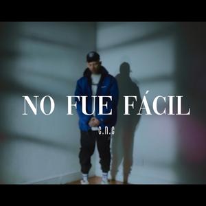 No fue facil