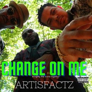 Change on me (feat. K.YO & Ukweli)