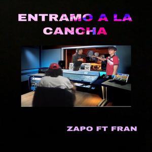 Entramo a la cancha (feat. Zapo & Franlo)