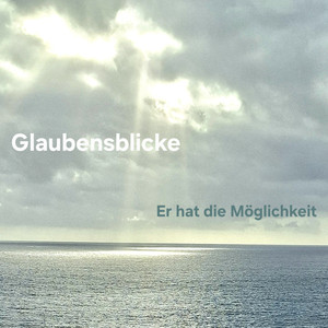 Er hat die Möglichkeit
