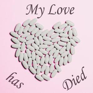 My Love Has Died